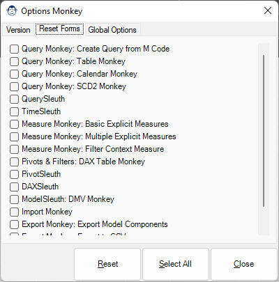 The Reset Forms tab of the Options Monkey allows resetting one, several or all of the Monkey Tools forms